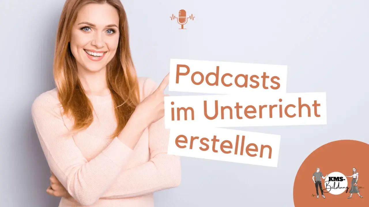 Frau zeigt auf Schriftzug "Podcasts im Unterricht erstellen". Ein Mikrofon-Symbol symbolisiert das Thema.