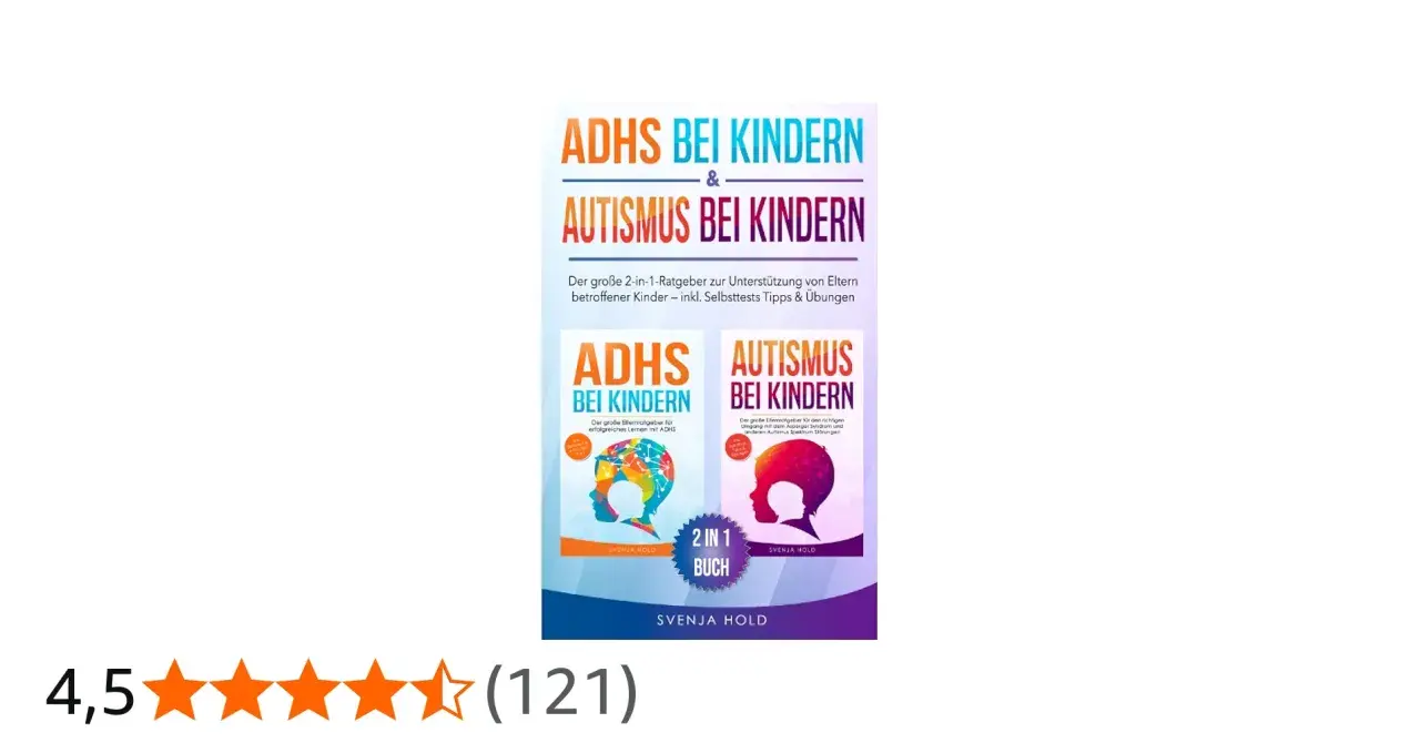 Ratgeber "ADHS bei Kindern & Autismus bei Kindern" erklärt, was ist ADHS bei Kindern und wie Eltern ihre Kinder unterstützen können.