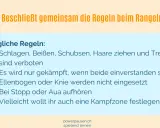 Regeln für Rangeln: Schlagen, Beißen, Schubsen, Haare ziehen und Treten sind verboten. Hilft Kindern ab 12 Jahren bei der Impulskontrolle.
