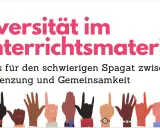 Vielfalt im Unterrichtsmaterial: Tipps für den Spagat zwischen Abgrenzung und Gemeinsamkeit. Toleranz und Vielfalt sind Schlüsselthemen.
