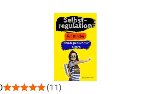 Buchcover "Selbstregulation für Kinder", ein Strategiebuch für Eltern, das hilft, die Impulskontrolle bei Kindern zu fördern.